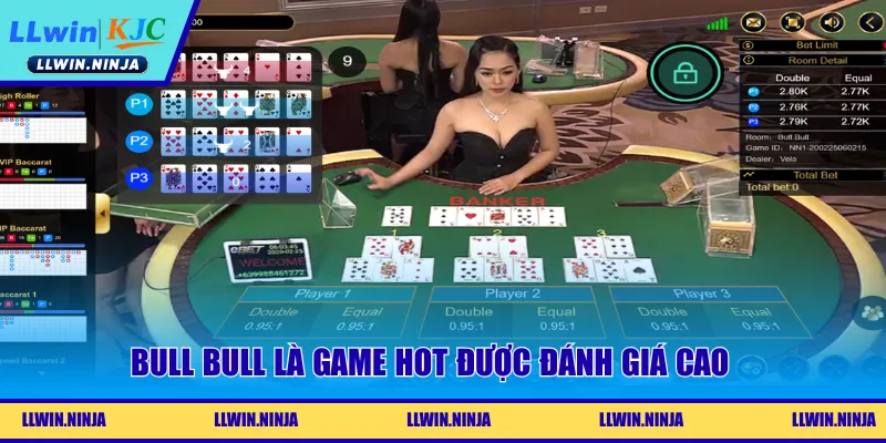 Bull bull là game hot được đánh giá cao
