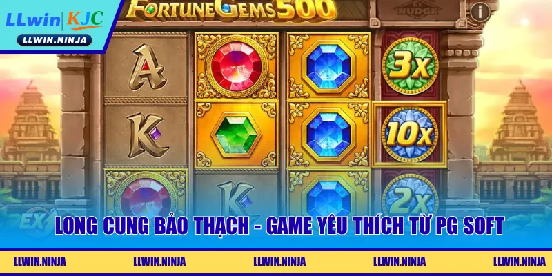 Long Cung Bảo Thạch - Game yêu thích từ PG Soft