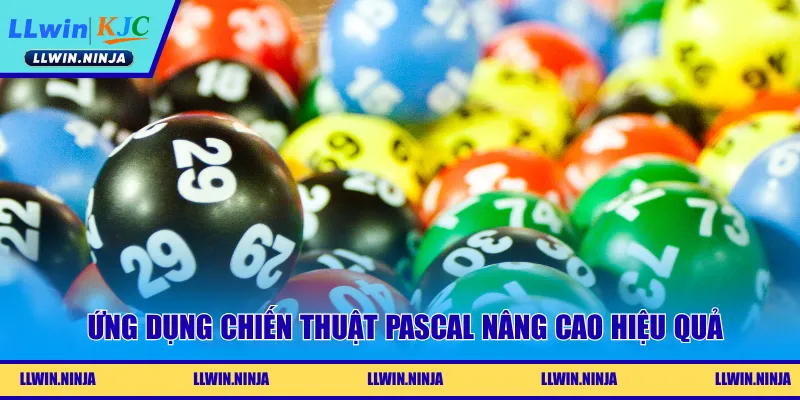 Ứng dụng chiến thuật Pascal nâng cao hiệu quả