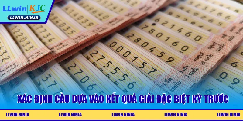 Xác định cầu dựa vào kết quả giải đặc biệt kỳ trước